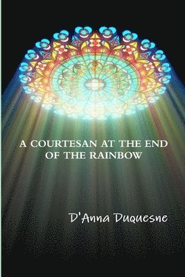 A Courtesan at the End of the Rainbow 1