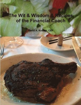 bokomslag The Wit & Wisdom & Recipes of the Financial Coach