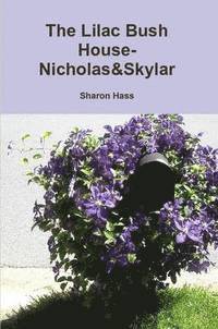 Lilac Bush House- Nicholas&Skylar