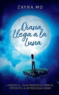 bokomslag Diana llega a la luna