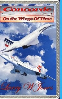 bokomslag Concorde - On The Wings Of Time