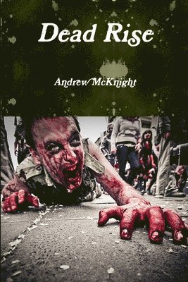 Andrew Mcknight, Andrew McKnight - Dead Rise, Häftad