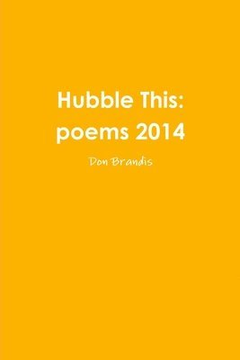 bokomslag Hubble This: Poems 2014