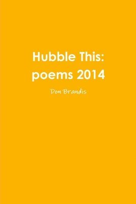 Hubble This: Poems 2014 1