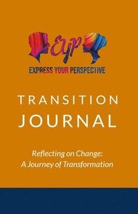 bokomslag Express Your Perspective Transition Journal