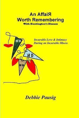 bokomslag Affair Worth Remembering with Huntington's Disease
