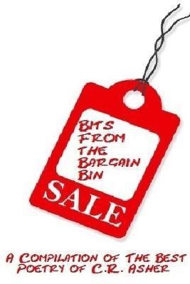 C.R. Asher, C. R. Asher - Bits from the Bargain Bin, Häftad