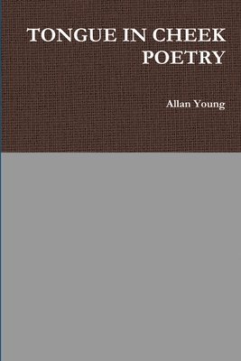 Allan Young - Tongue in Cheek Poetry, Häftad