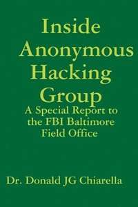 bokomslag Inside Anonymous Hacking Group