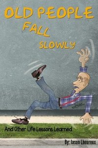 bokomslag Old People Fall Slowly