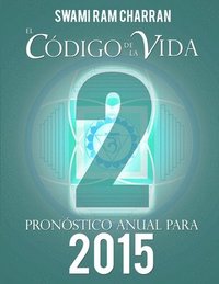 bokomslag El Codigo De La Vida #2 Pronostico Anual Para 2015