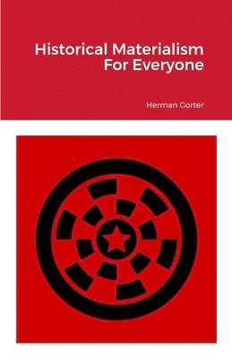 Historical Materialism For Everyone 1