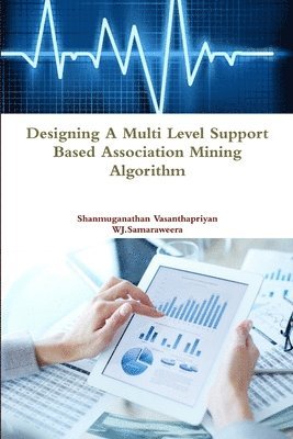 Designing a Multi Level Support Based Association Mining Algorithm 1