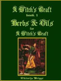 bokomslag A Witchs Craft, Book 1: Herbs & Oils for A Witchs Craft