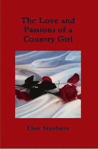 bokomslag The Love and Passion of a Country Girl