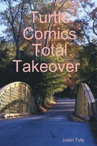 bokomslag Turtle Comics Total Takeover