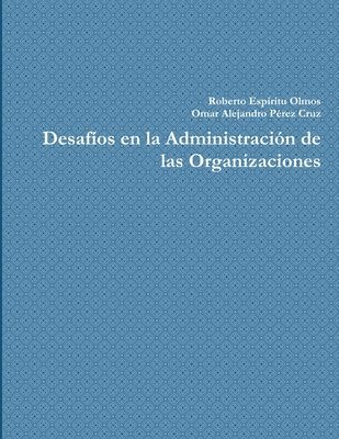 bokomslag Desafíos en la Administración de las Organizaciones