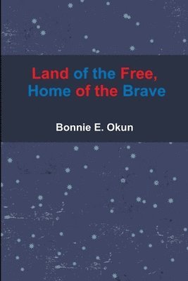 bokomslag Land of the Free, Home of the Brave