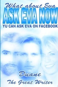 bokomslag Ask Eva Now What about Eva