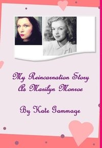 bokomslag My Reincarnation Story as Marilyn Monroe