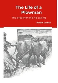 bokomslag The Life of a Plowman