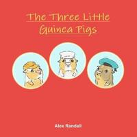 bokomslag The Three Little Guinea Pigs
