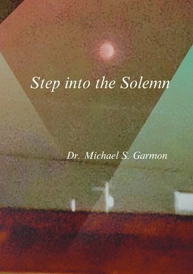 bokomslag Step into the Solemn
