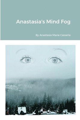 bokomslag Anastasia's Mind Fog