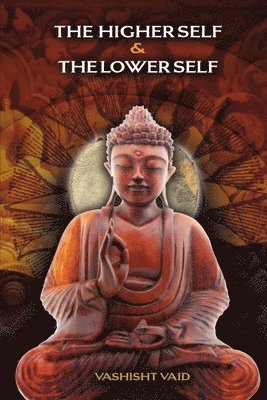 bokomslag Higher Self & Lower Self