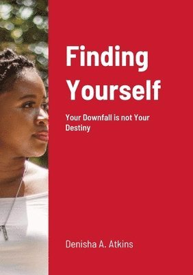 Denisha A Atkins, Denisha A. Atkins - Finding Yourself, Häftad