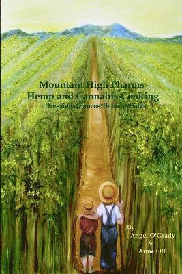 Mountain High Pharms Hemp and Cannabis *Dressings*Sauces*Salads & Sides 1