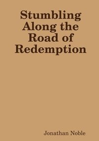 bokomslag Stumbling Along the Road of Redemption