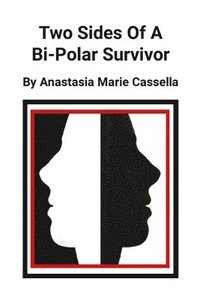 bokomslag Two Sides Of A Bi-Polar Survivor