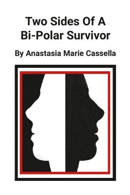 Two Sides Of A Bi-Polar Survivor 1