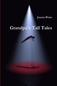 bokomslag Grandpa's Tall Tales