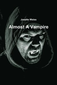 bokomslag Almost A Vampire