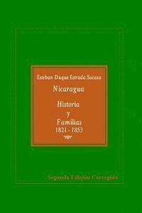 bokomslag Nicaragua, Historia y Familias, 1821-1853