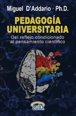 Pedagogia Universitaria * Del Reflejo Condicionado Al Pensamiento Cientifico