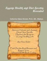 bokomslag Essene Health and Diet Secrets Revealed