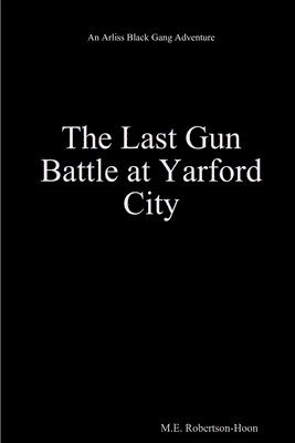bokomslag Last Gun Battle at Yarford City