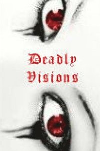 bokomslag Deadly Visions
