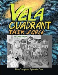 bokomslag Vela Quadrant Task Force - the Complete Episode One