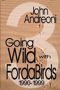 bokomslag Going Wild with Forda Birds 3: 1990-1999