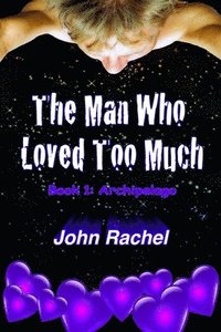 bokomslag The Man Who Loved Too Much - Book 1