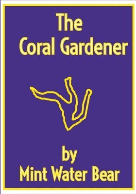 The Coral Gardener 1