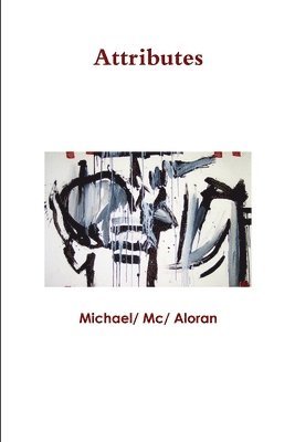 Michael Mc Aloran, Michael/ MC, Michael/ Mc/ Aloran, Michael Mc/ Aloran - Attributes, Häftad