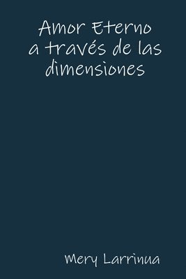 Amor Eterno a través de las dimensiones