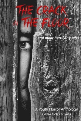The Crack in the Floor...and other horrifying tales 1
