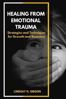 Healing From Emotional Trauma 1