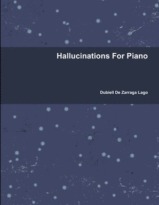 Hallucinations for Piano 1